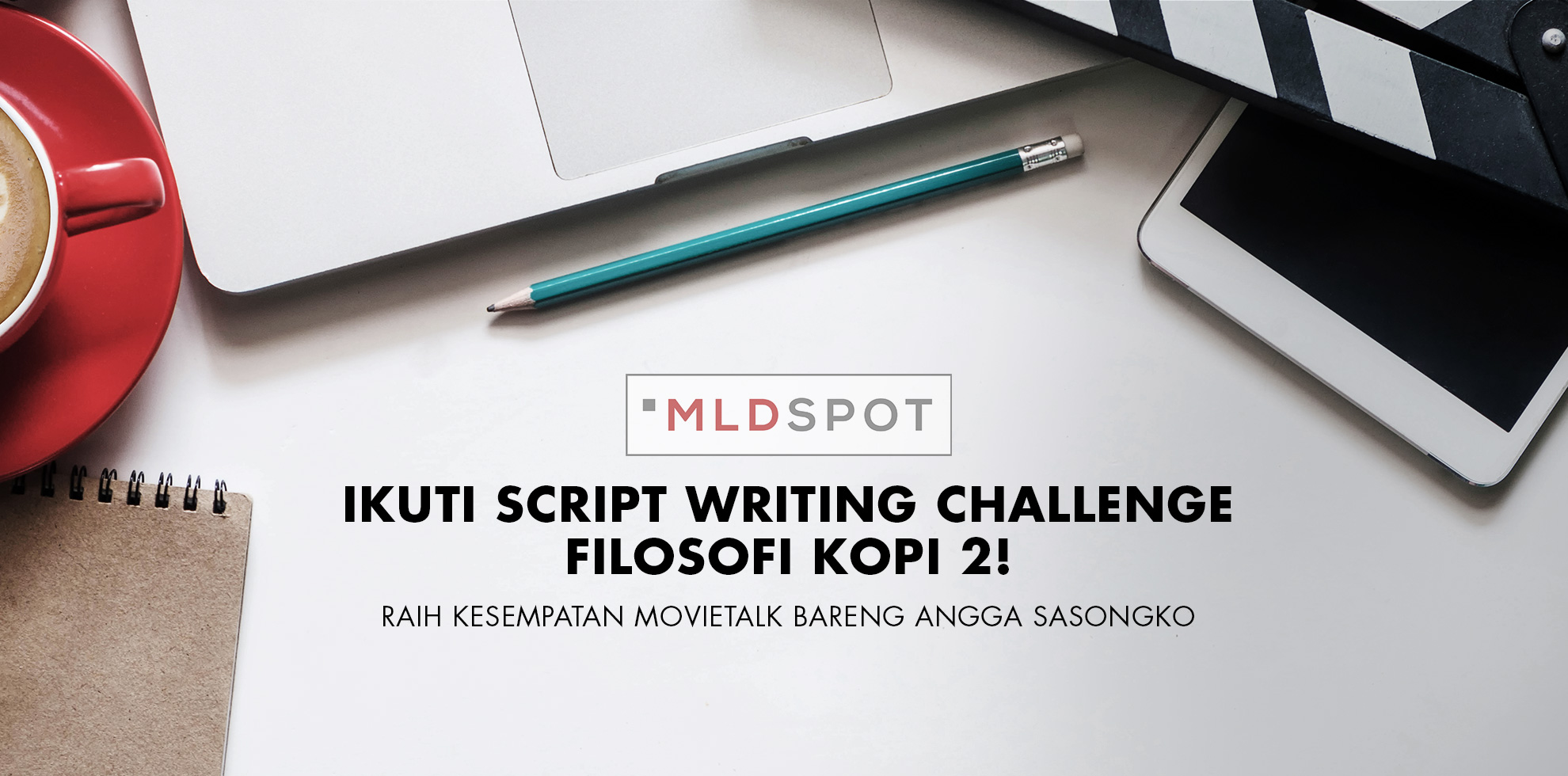 Angga Sasongko Menantang lo di Script Writing Challenge